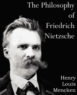 The Philosophy of Friedrich Nietzsche