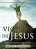 Victory in Jesus: The Life You Are Called to Live