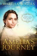 Amelia's Journey: A Prequel to the Wings Across the Prairie Series