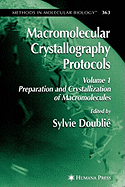 Macromolecular Crystallography Protocols: v. 1
