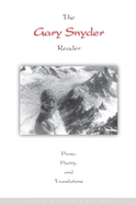 The Gary Snyder Reader: Prose, Poetry, and Translations, 1952-1998