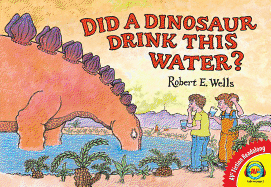 Did a Dinosaur Drink This Water?