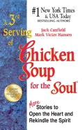 A 3rd Serving of Chicken Soup for the Soul: 101 More Stories to Open the Heart and Rekindle the Spirit