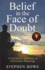 Belief in the Face of Doubt