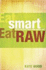 Eat Smart, Eat Raw