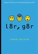 l8r, g8r