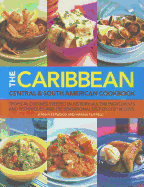 The Caribbean Central & South American Cookbook By Jenni Fleetwood and Marina Filippelli