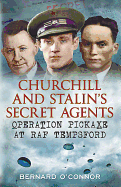 Churchill and Stalin's Secret Agents: Operation Pickaxe at RAF Tempsford