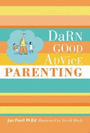 Darn Good Advice Parenting