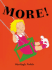 More!