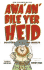 Awa' An' Bile Yer Heid: Scottish Curses and Insults