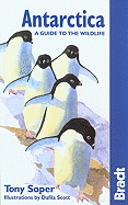Antarctica: a Guide to the Wildlife