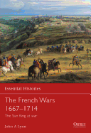 The French Wars 1667-1714: The Sun King at War