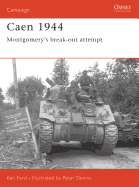 Caen 1944: Montgomery's Break-Out Attempt