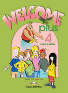 Welcome Plus: Pupil's Book Level 4