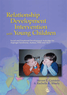 Relationship Development Intervention with Young Children: Interventions with Infants and Preschoolers