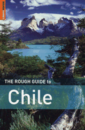 The Rough Guide to Chile