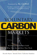Voluntary Carbon Markets: An International Business Guide to What They Are and How They Work