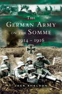 The German Army on the Somme 1914-1916