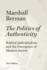 The Politics of Authenticity: Radical Individualism and the Emergence of Modern Society
