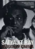Satyajit Ray: A Vision of Cinema