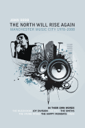 The North Will Rise Again: Manchester Music City 1978-1996