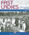 Fast Ladies: Female Racing Drivers 1888-1970
