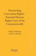 Interpreting Convention Rights: Essential Human Rights Cases of the Commonwealth