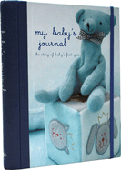 My Babys Journal: The Story of Baby's First Year