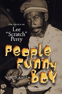 People Funny Boy: The Genius of Lee 'Scratch' Perry