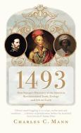 1493: How Europe's Discovery of the Americas Revolutionized Trade, Ecology and Life on Earth