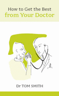 How to Get the Best from Your Doctor