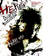 The Heroin Diaries: A Year in the Life of a Shattered Rock Star