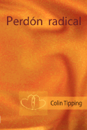 El Perdn Radical (En Castellano)