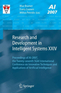 Research and Development in Intelligent Systems XXIV: Proceedings of AI-2007, the Twenty-Seventh Sgai International Conference on Innovative Techniques and Applications of Artificial Intelligence