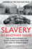 Slavery by Another Name: The Re-enslavement of Black Americans from the Civil War to World War Two