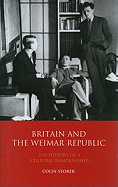 Britain and the Weimar Republic: The History of a Cultural Relationship