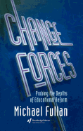 Changing Forces: Probing the Depths of Educational Reform