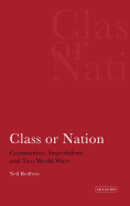 Class or Nation: Communists, Imperialism and Two World Wars