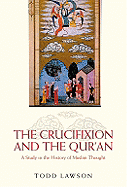 The Crucifixion and the Qur'an: A Study in the History of Muslim Thought