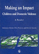 Making an Impact: Children and Domestic Violence, a Reader