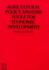 Agricultural Policy Analysis Tools for Economic Development