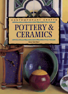 Pottery and Ceramics (Contemporary Crafts Series)