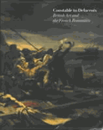Crossing the Channel: British and French Painting in the Age of Romanticism