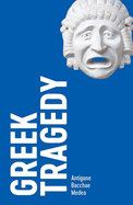 Greek Tragedy: Antigone/Medea/Bacchae