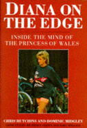 Diana on the Edge: Inside the Mind of the Princess of Wales