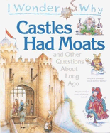 I Wonder Why Castles Had