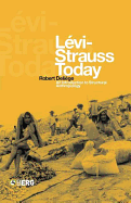 Levi-Strauss Today: An Introduction to Structural Anthropology