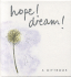 Hope! Dream!