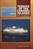 Ferries of the Channel Islands: Past and Present